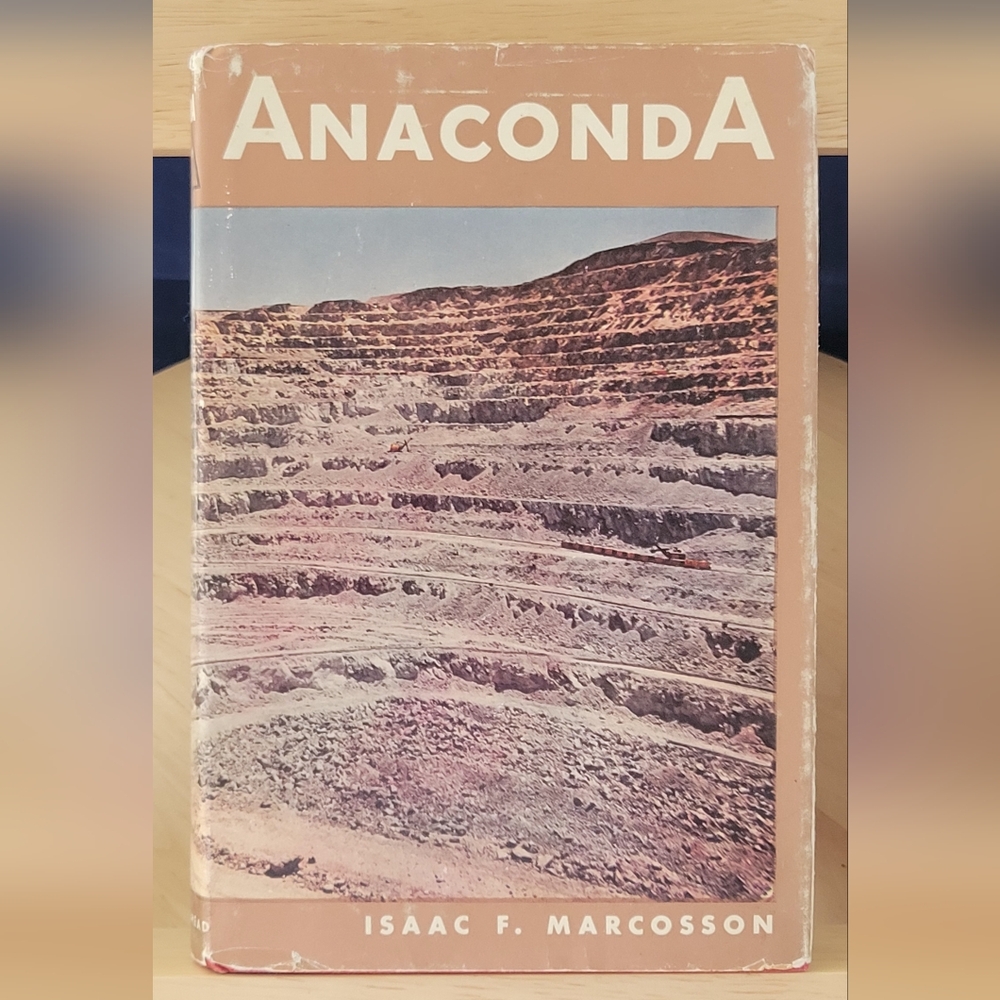 Vintage 1957 ANACONDA HARDCOVER With Dust Jacket BY ISAAC F. MARCOSSON